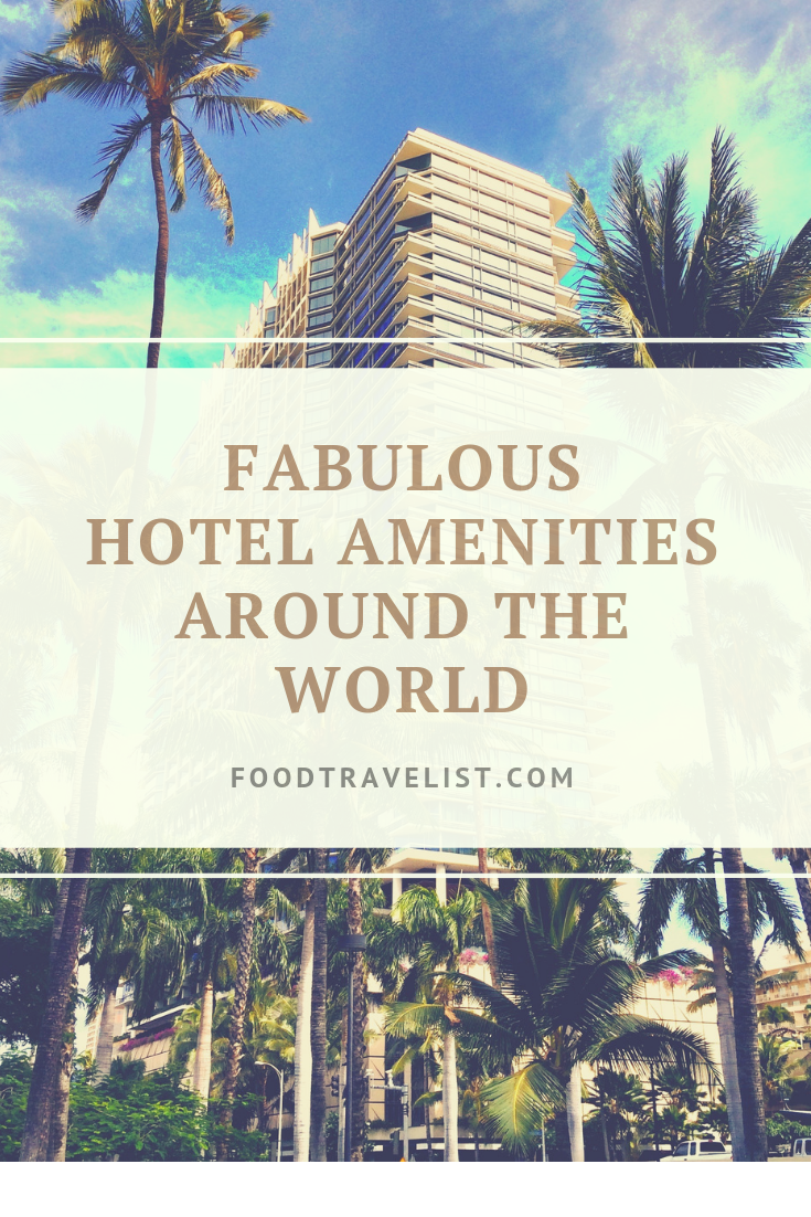 Fabulous Hotel Amenities