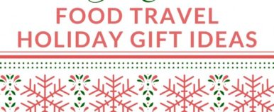 best ever food travel holiday gift ideas