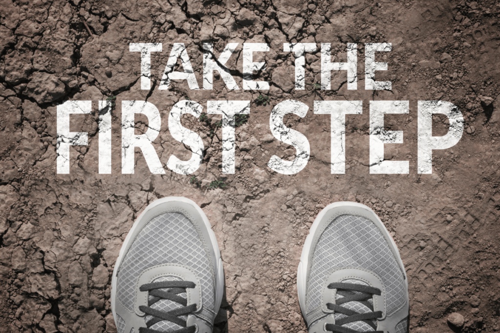 take the first step